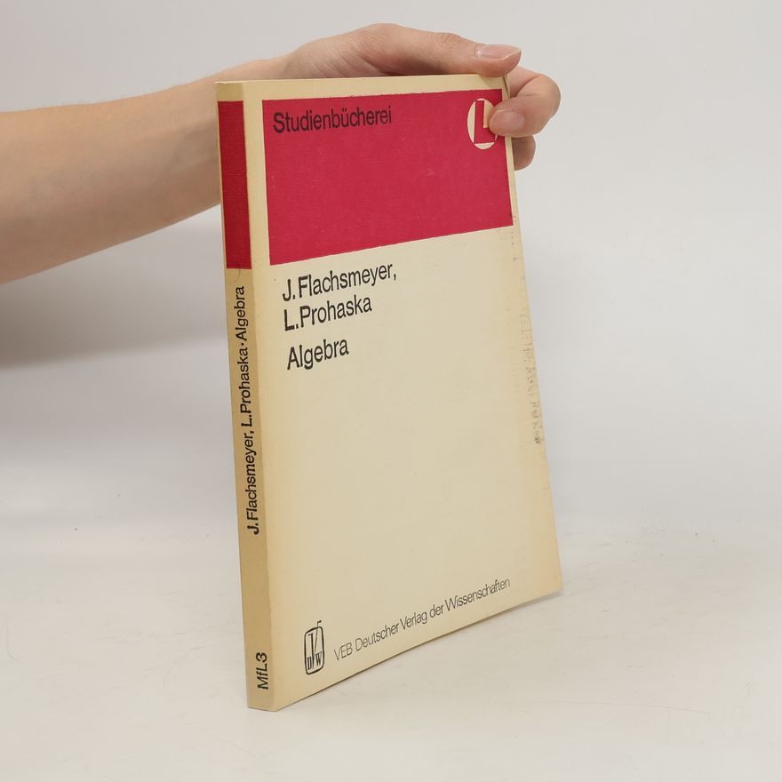 L. Prohaska Studienbücherei: Algebra
