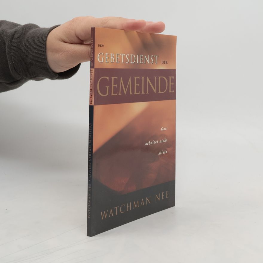Watchman Nee Der Gebetsdienst der Gemeinde