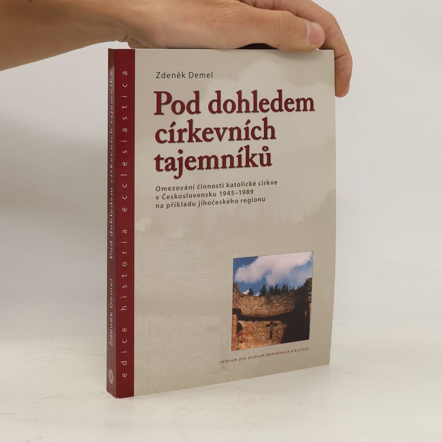 Zdeněk Demel Pod dohledem církevních tajemníků
