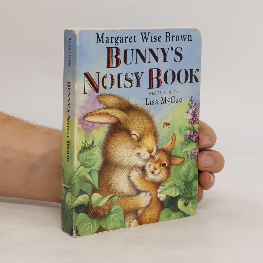 Margaret Wise Brown Bunny's Noisy Book