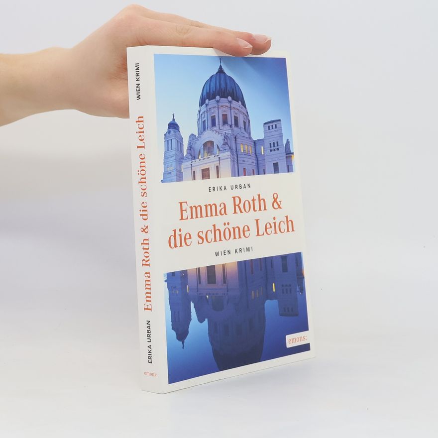 Erika Urban Emma Roth & die schöne Leich