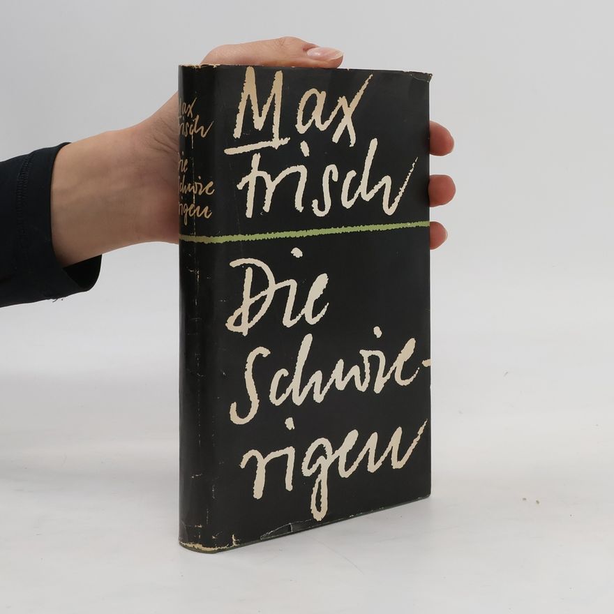 Max Frisch Die Schwierigen