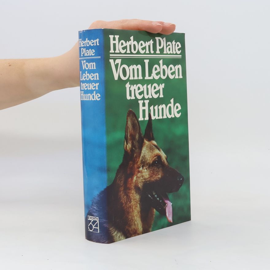 Herbert Plate Vom Leben treuer Hunde