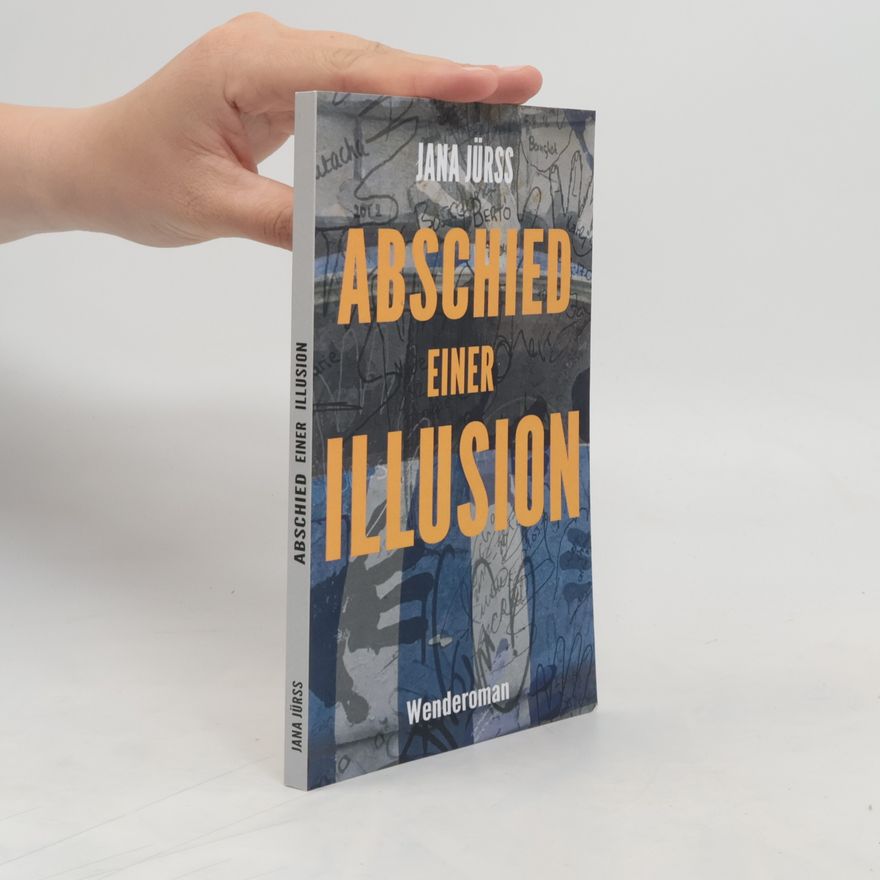 Jana Jürß Abschied einer Illusion