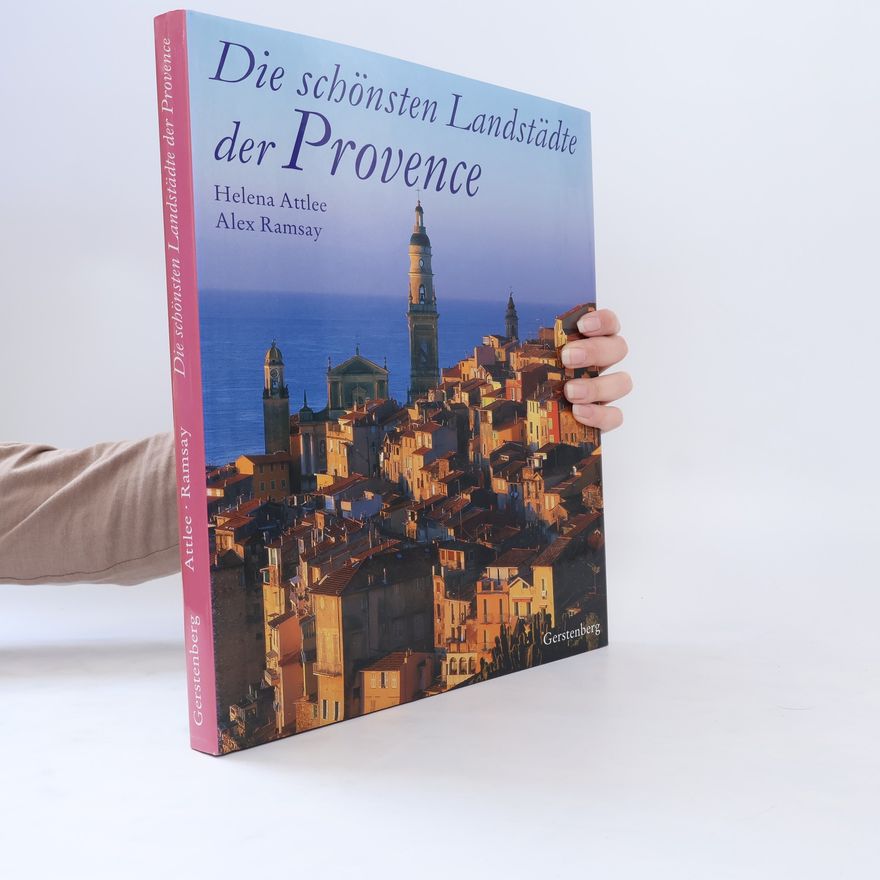 Helena Rosemary Attlee Die schönsten Landstädte der Provence