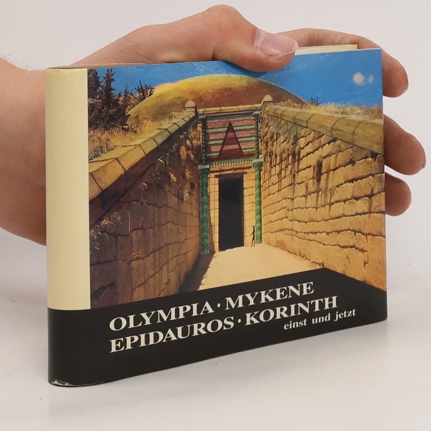 Various authors Olympia. Mykene. Epidauros. Korinth