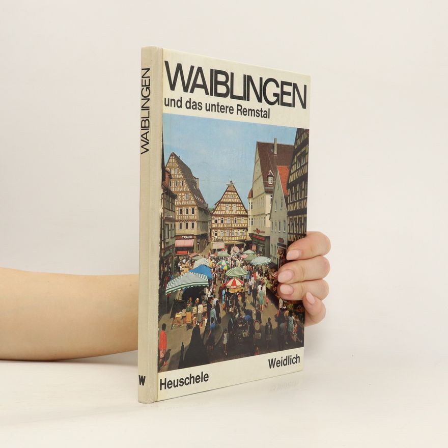 Otto Heuschele Waiblingen und das untere Remstal