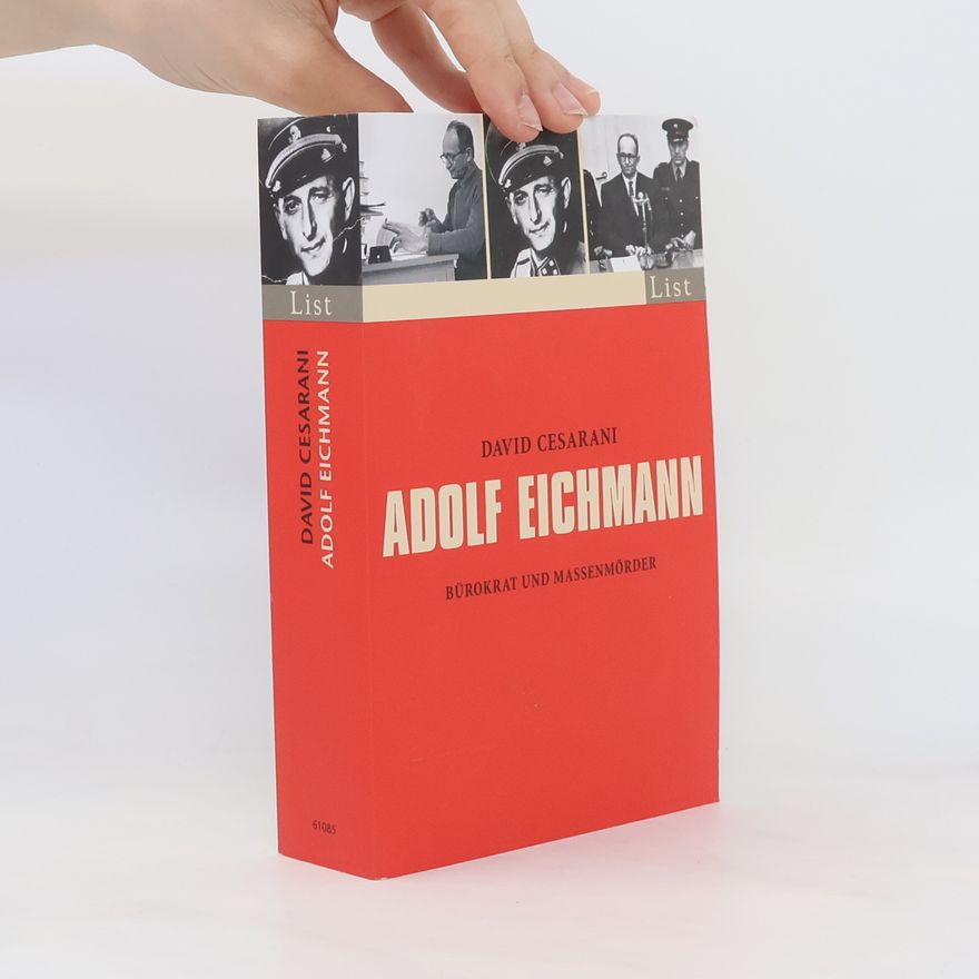 David Cesarani Adolf Eichmann
