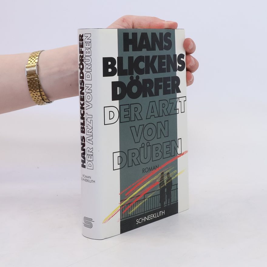 Hans Blickensdörfer Der Arzt von drüben