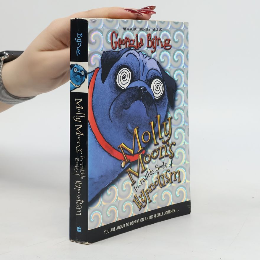 Georgia Byng Molly Moon's Incredible Book of Hypnotism