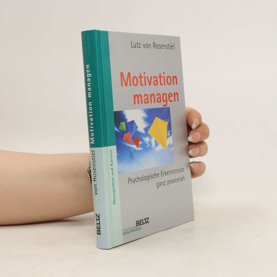 Lutz von Rosenstiel Motivation managen