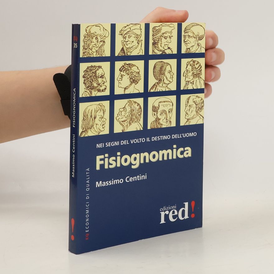 Massimo Centini Fisiognomica. Nei segni del volto il destino dell'uomo