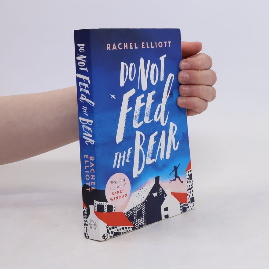 Rachel Elliott Do Not Feed the Bear