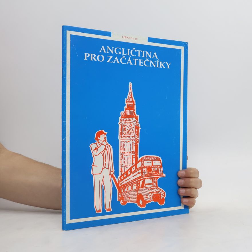 Various authors Angličtina pro začátečníky. Lekce 9 a 10