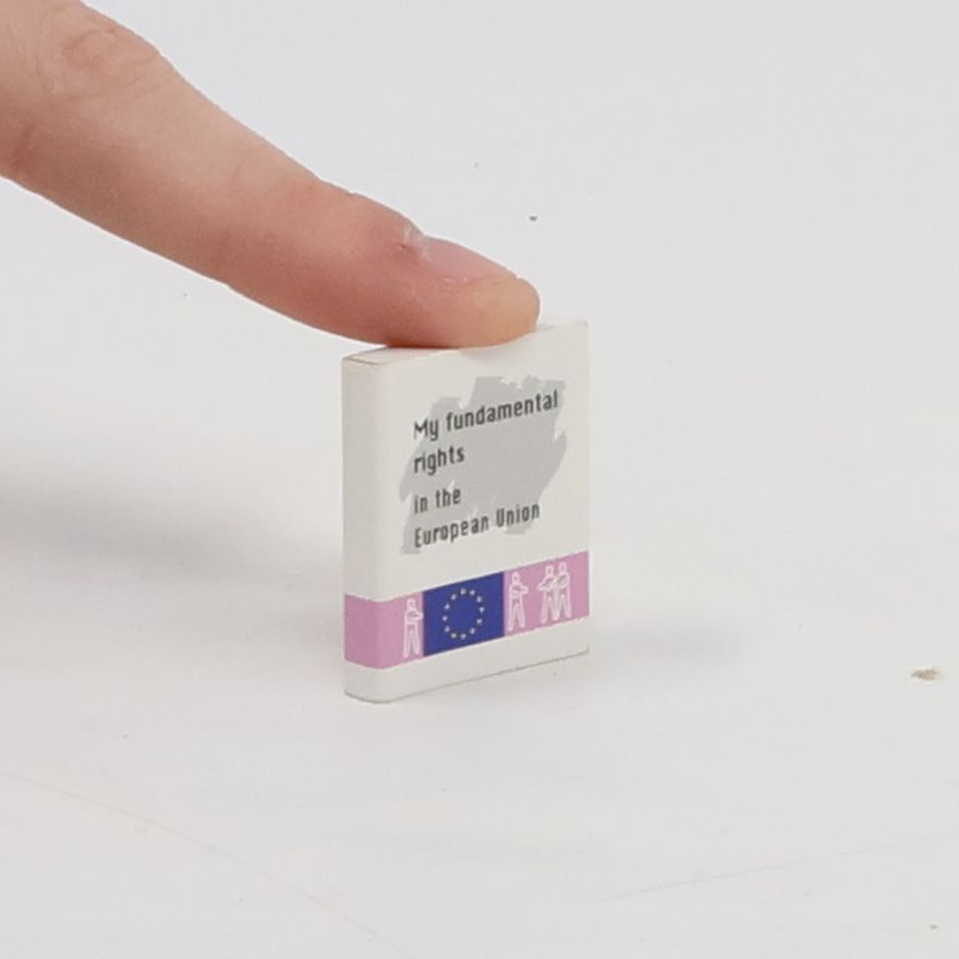 Kolektiv autorů My Fundamental Rights of the European Union