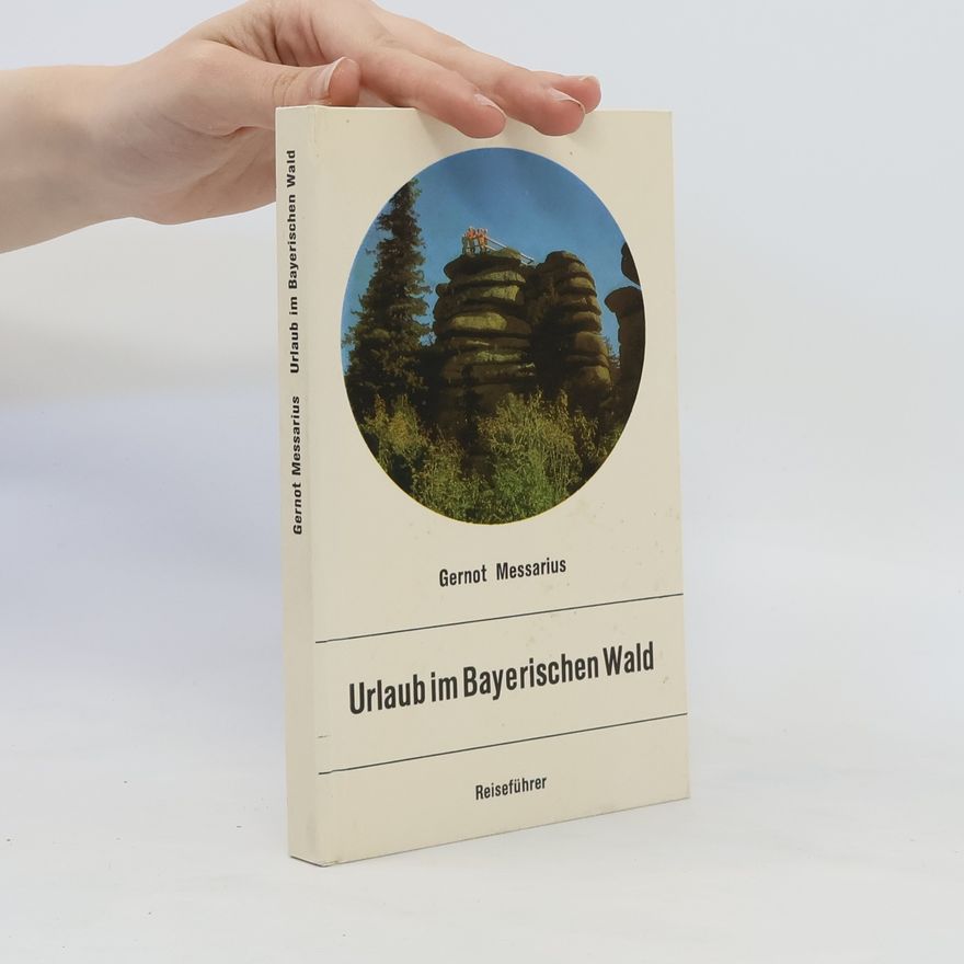 Gernot Messarius Urlaub im Bayerischen Wald