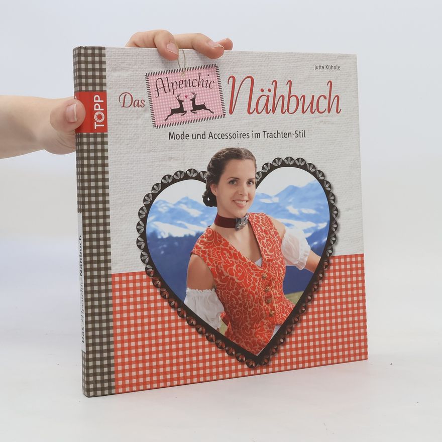 Jutta Kühnle Das Alpenchic-Nähbuch