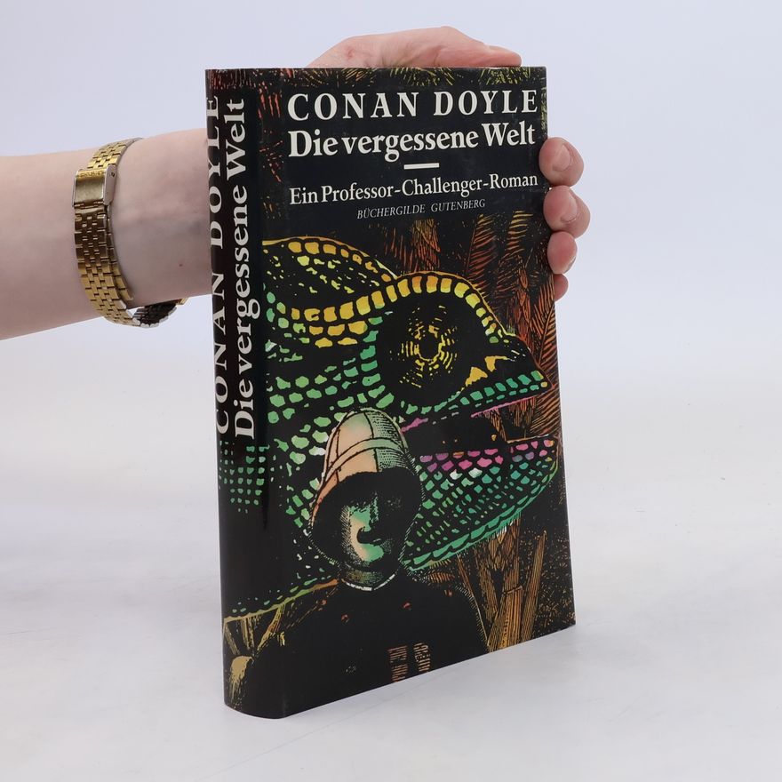 Leslie Giger Die vergessene Welt. Ein Professor-Challenger-Roman