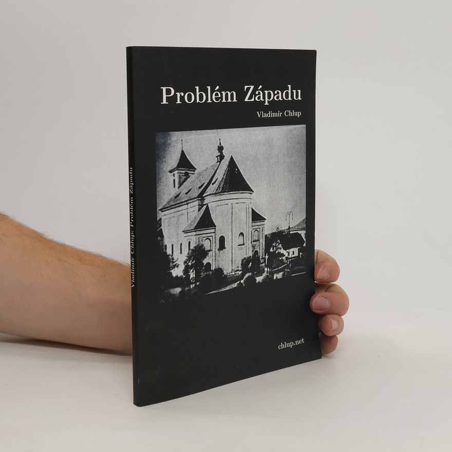 Vladimír Chlup Problém Západu
