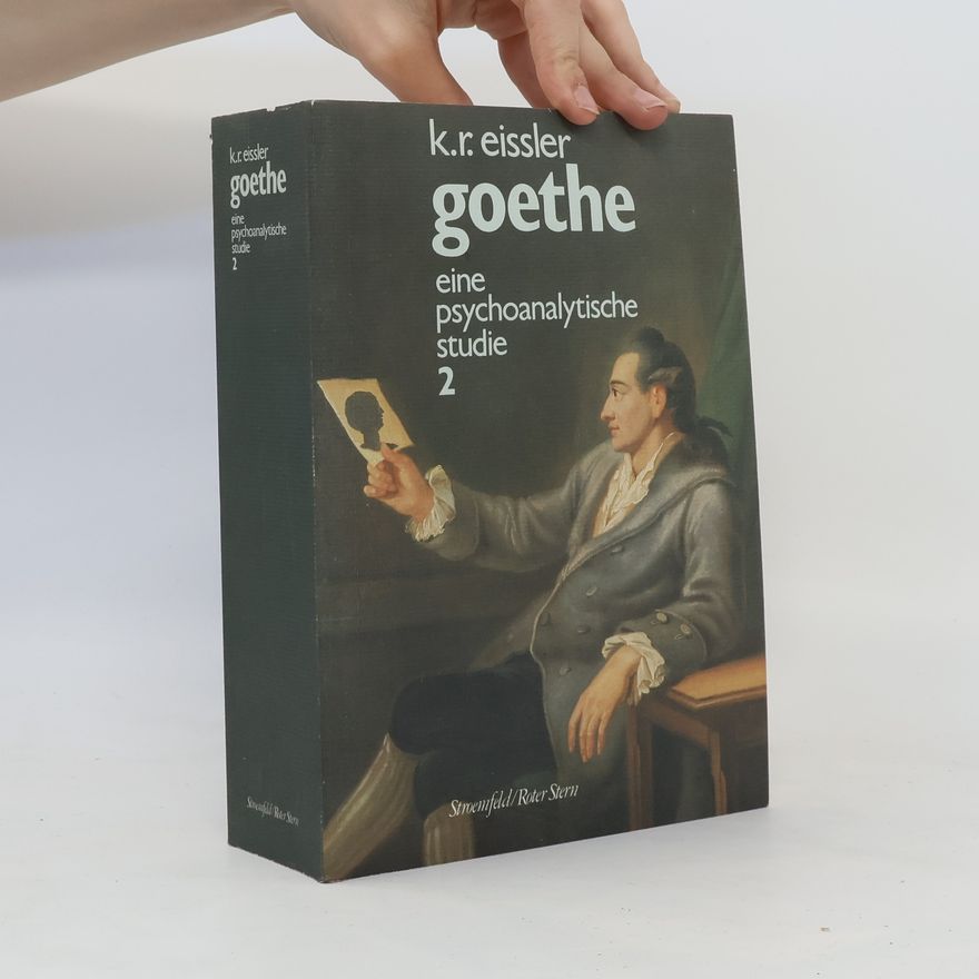 K.R Eissler Goethe, Eine psychologische Studie, Band 1