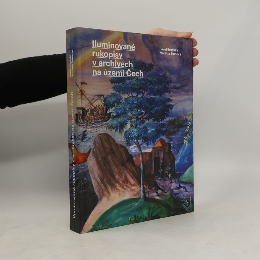 Martina Šumová Iluminované rukopisy v archivech na území Čech