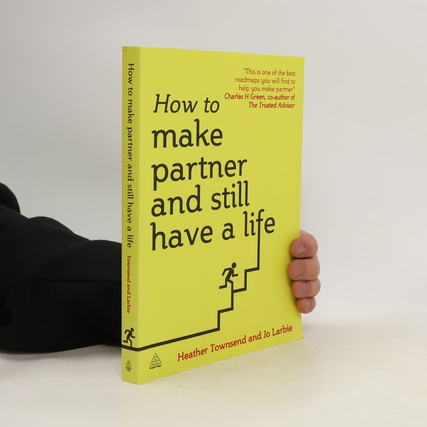 Jo Larbie How to Make Partner and Still Have a Life
