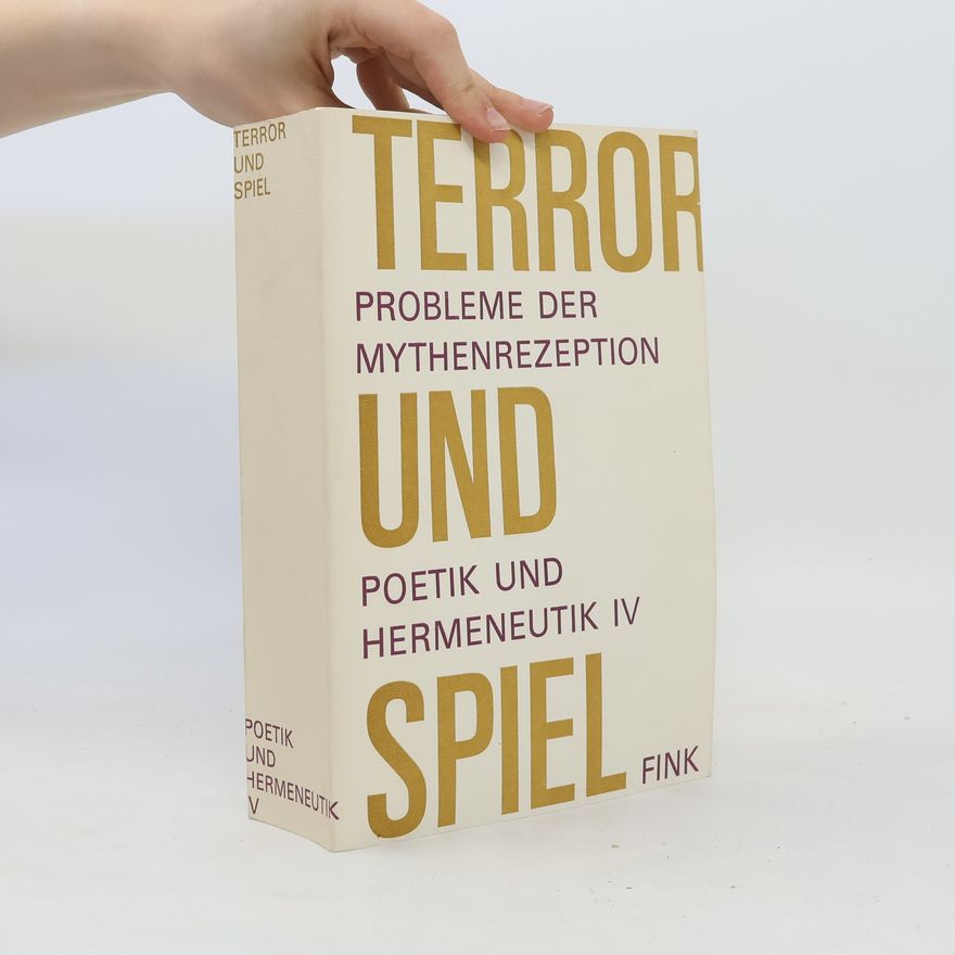 Manfred Fuhrmann Terror und Spiel. Poetik und Hermeneutik IV