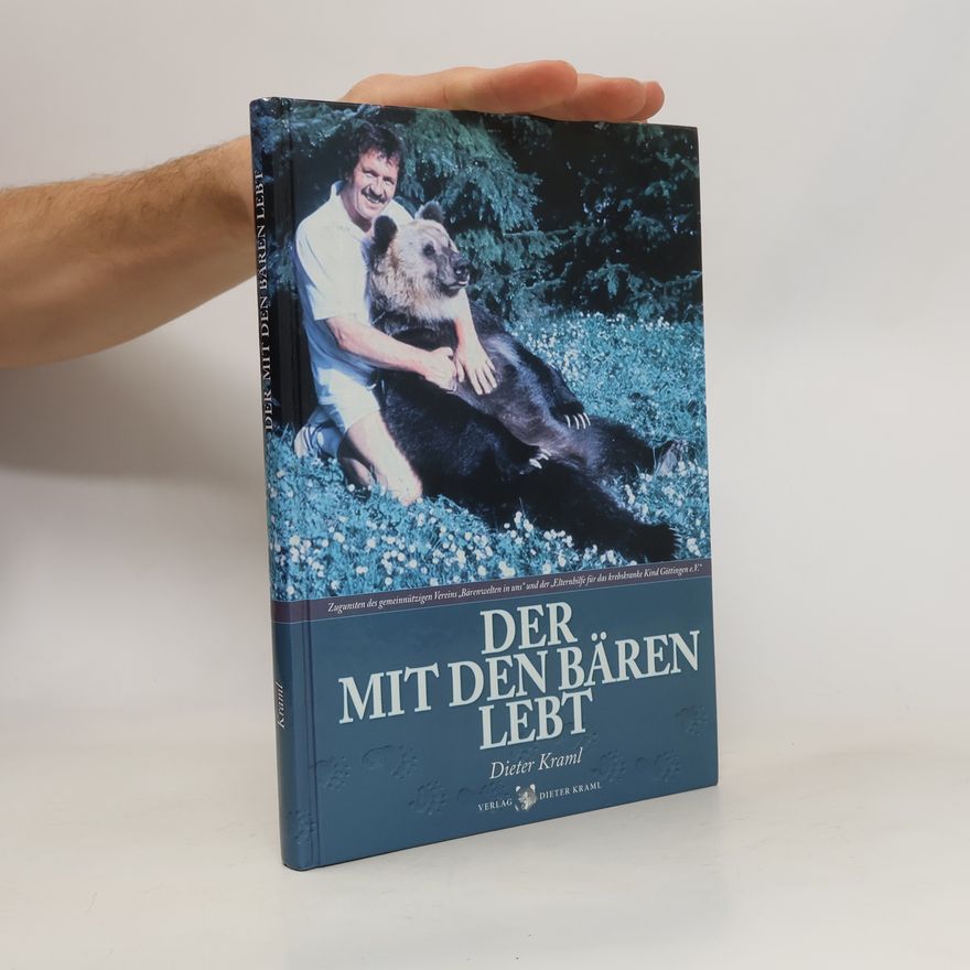 Dieter Kraml Der mit den Bären lebt