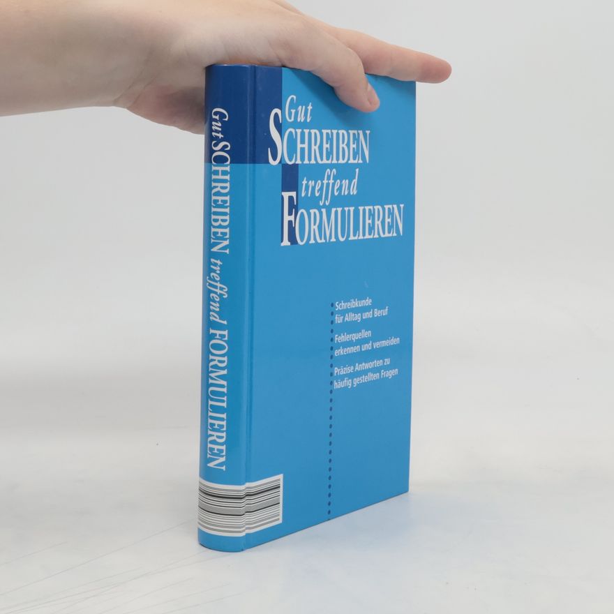 Autorenkollektiv Gut Schreiben, treffend Formulieren