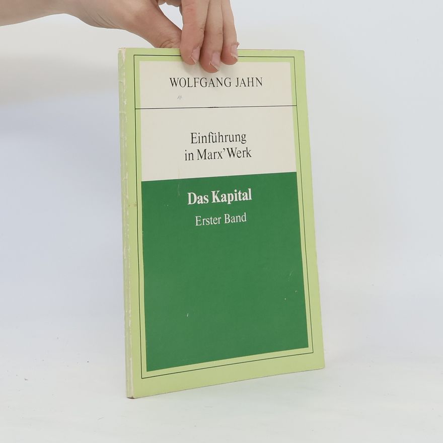 Wolfgang Jahn Einführung in Marx' Werk