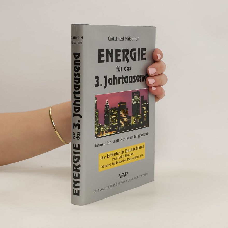 Gottfried Hilscher Energie für das 3. Jahrtausend