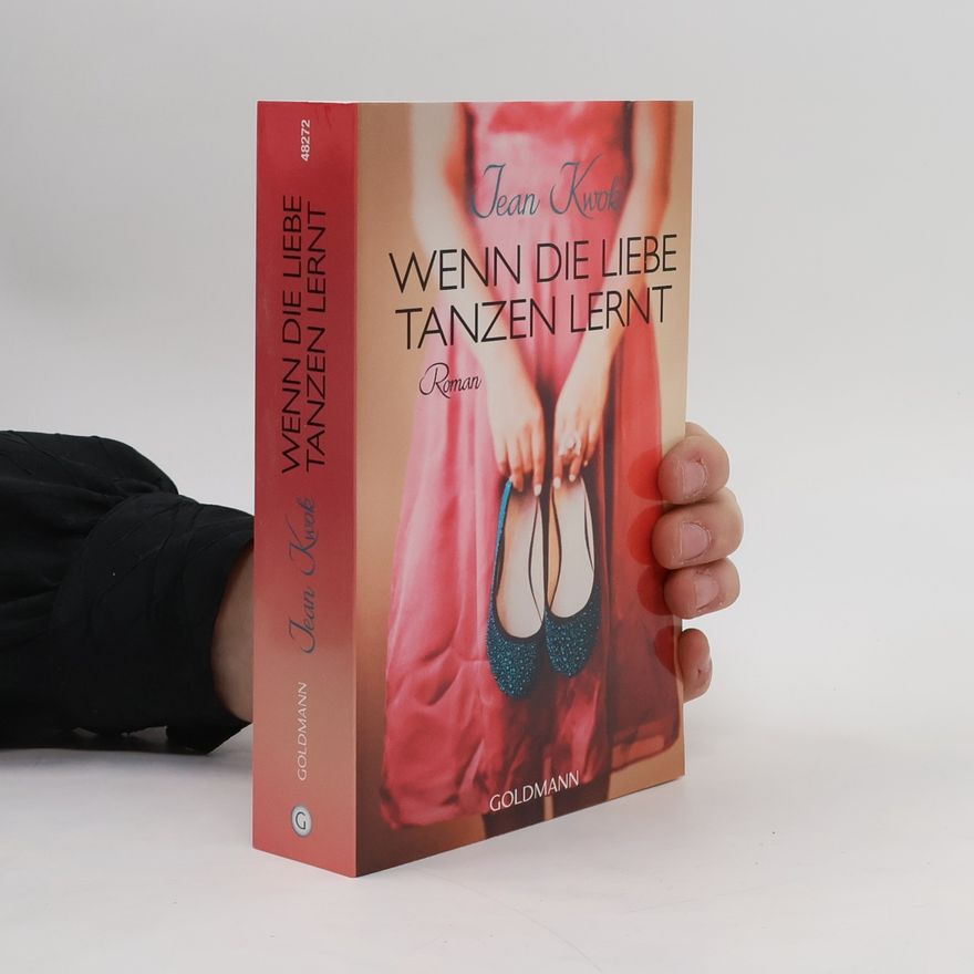 Jean Kwok Wenn die Liebe tanzen lernt