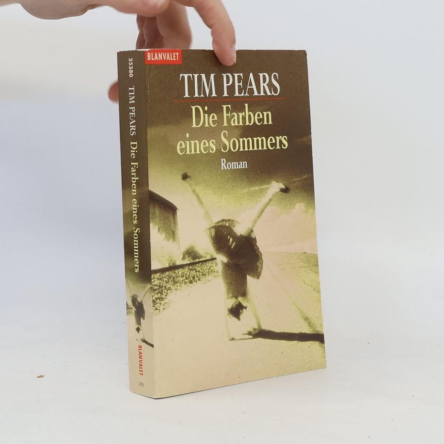 Tim Pears Die Farben eines Sommers