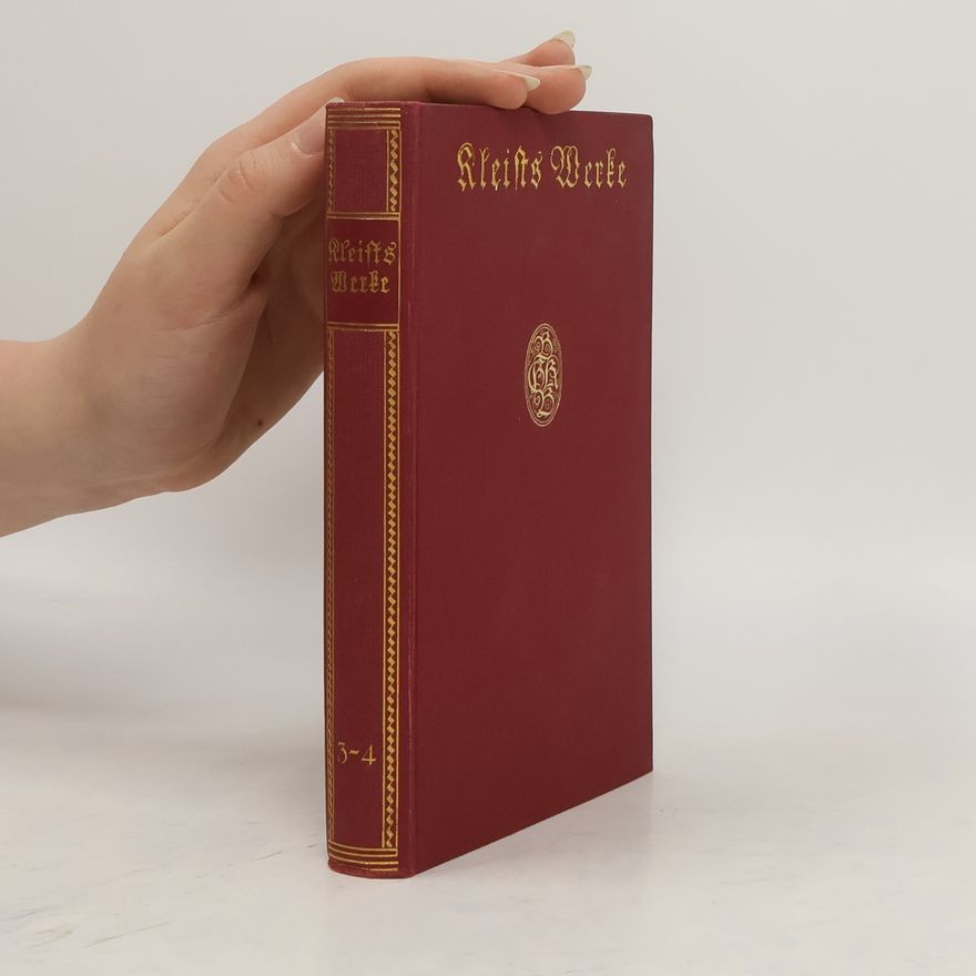 Heinrich von Kleist Heinrich v. Kleists Werke 3-4
