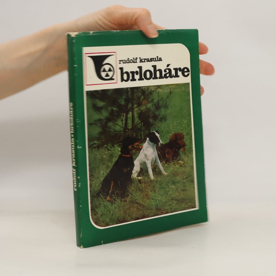 Rudolf Krasula Brloháre - všestranne upotrebiteľské psy