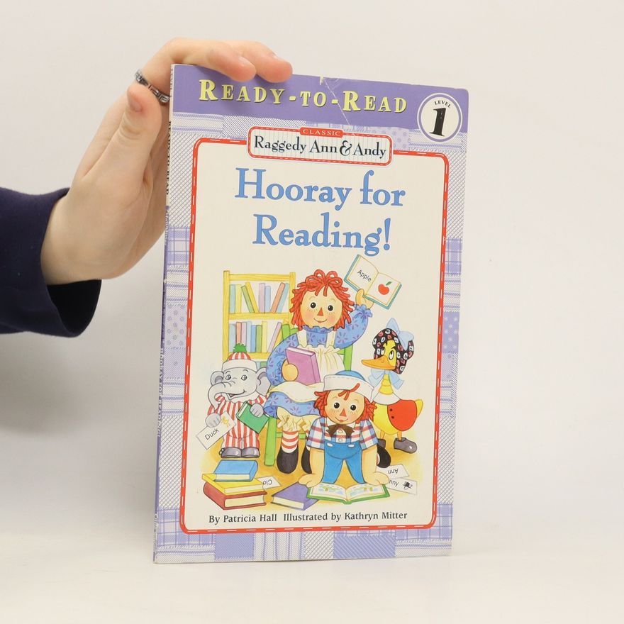 Kathryn Mitter Raggedy Ann & Andy. Hooray for Reading!