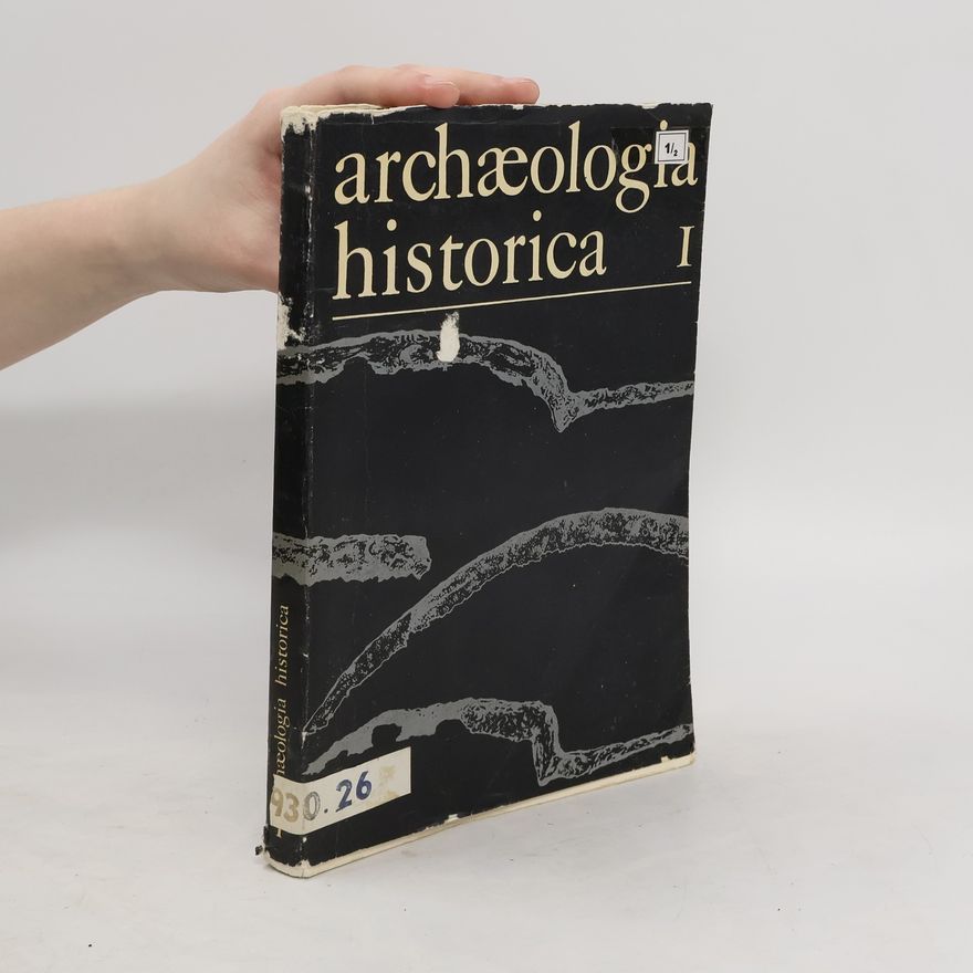 Kolektiv autorů Archaeologia historica I