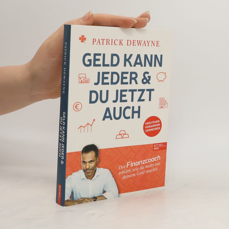 Patrick Dewayne Geld kann jeder & du jetzt auch
