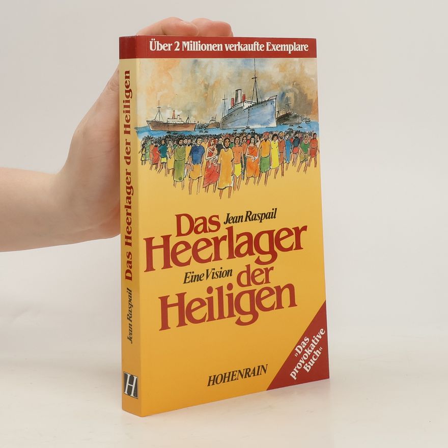 Jean Raspail Das Heerlager der Heiligen. Ein Vision
