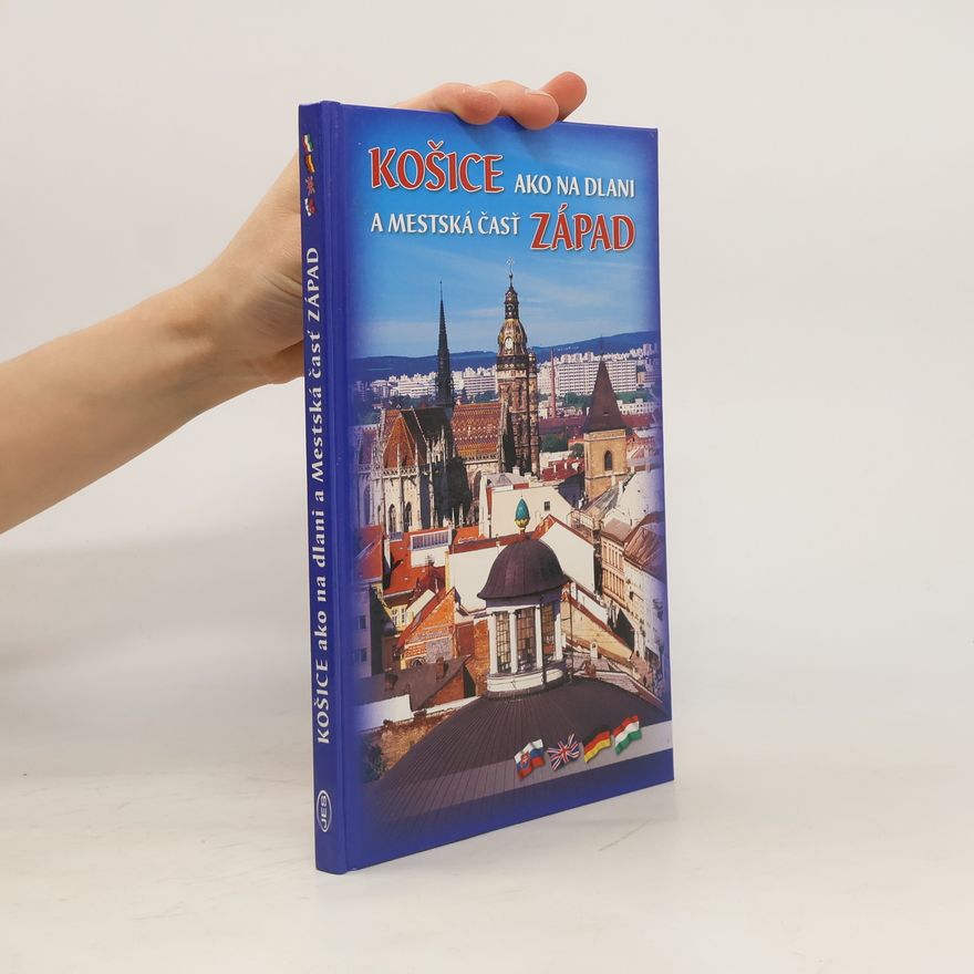Various authors Košice ako na dlani a Mestská časť Západ