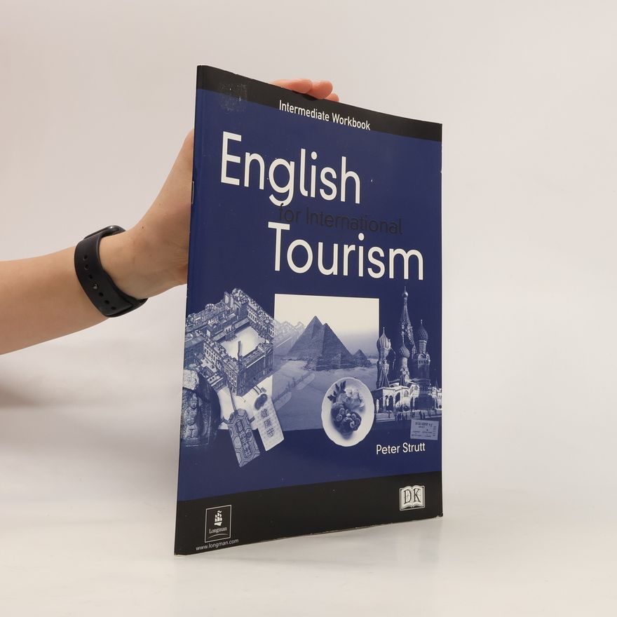 Peter Strutt English for International Tourism. Intermediate Workbook