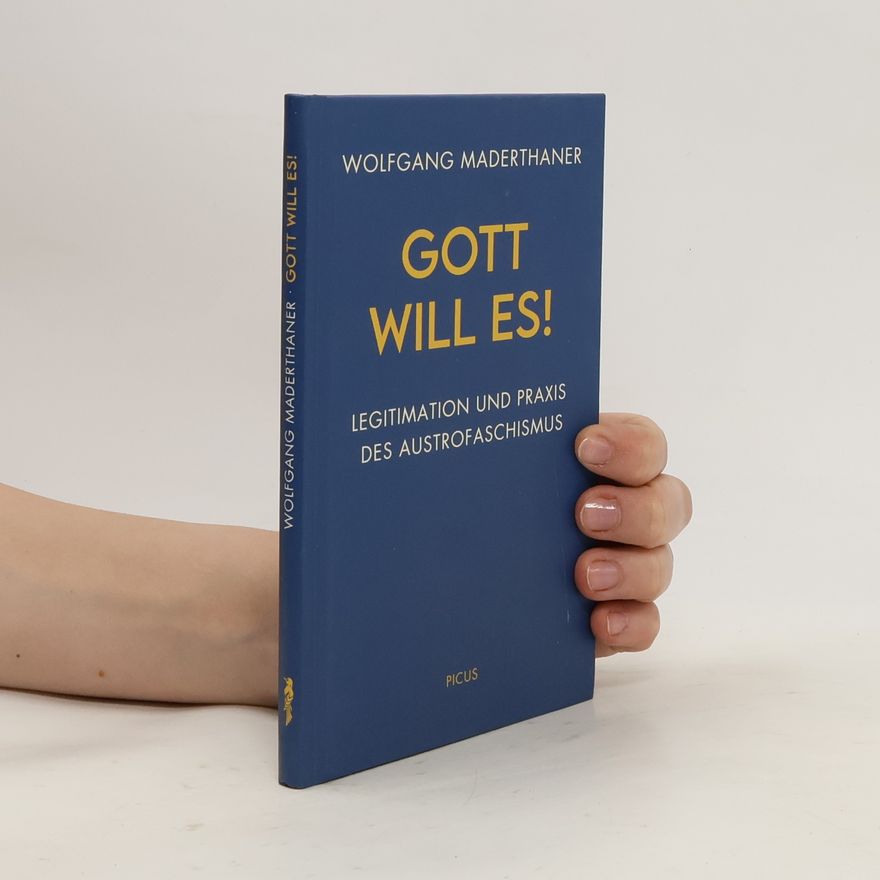 Wolfgang Maderthaner Gott will es!