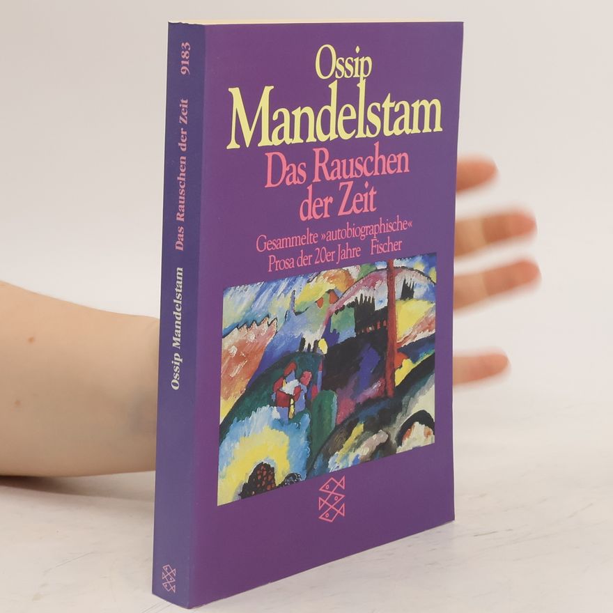 Osip Emilievič Mandeľštam Das Rauschen der Zeit