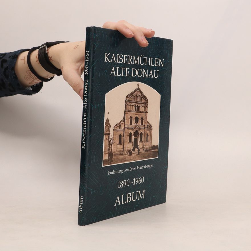 Autorenkollektiv Kaisermühlen Alte Donau 1890-1960