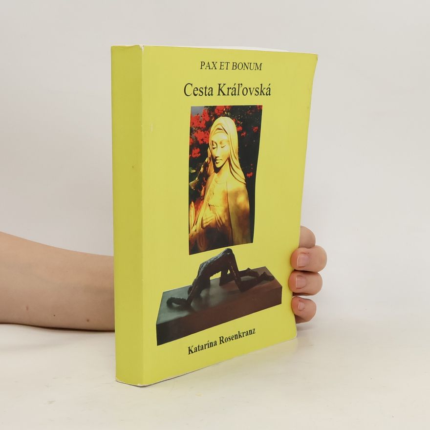 Rosenkranz Katarína Cesta Kraľovská