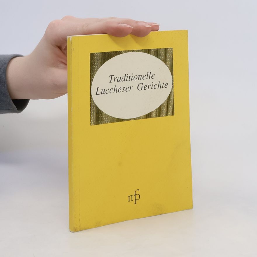 Autorenkollektiv Traditionelle Luccheser Gerichte