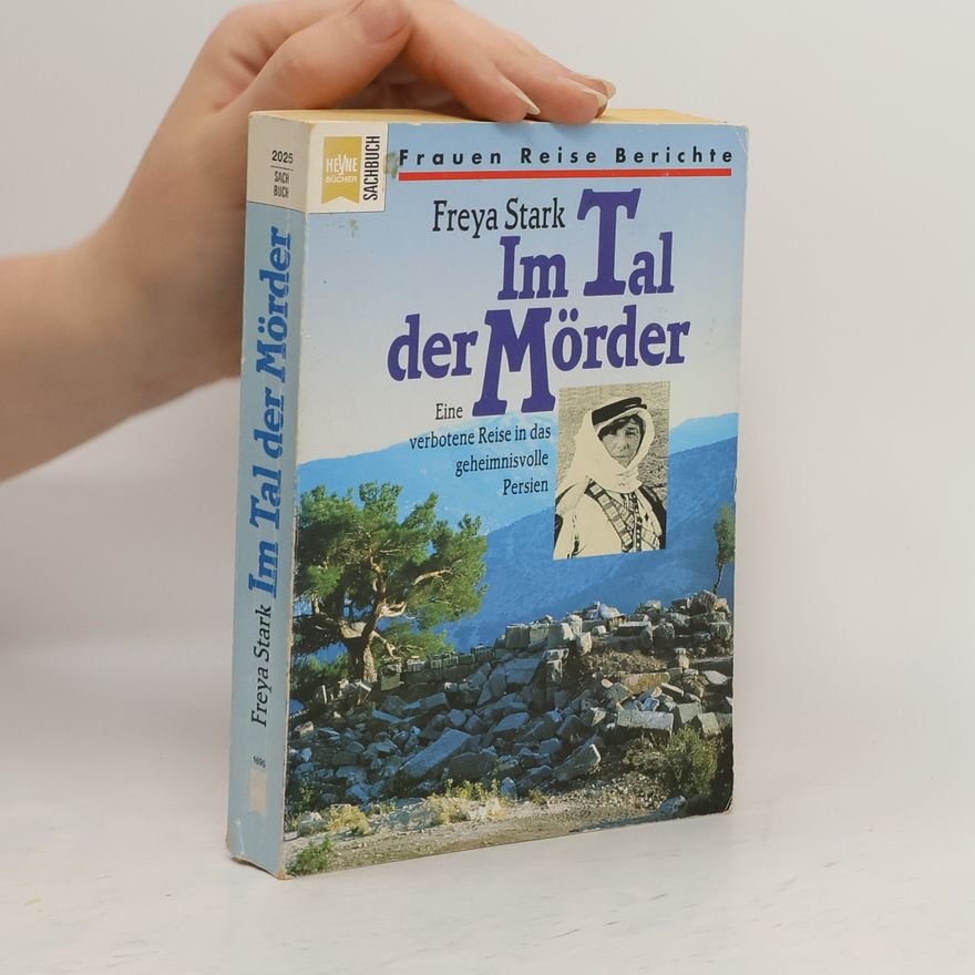 Freya Madeline Stark Im Tal der Mörder