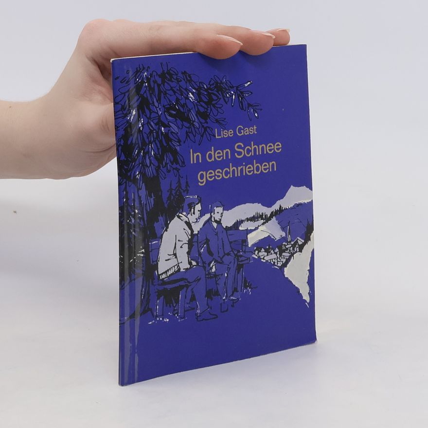 Lise Gast In den Schnee geschrieben