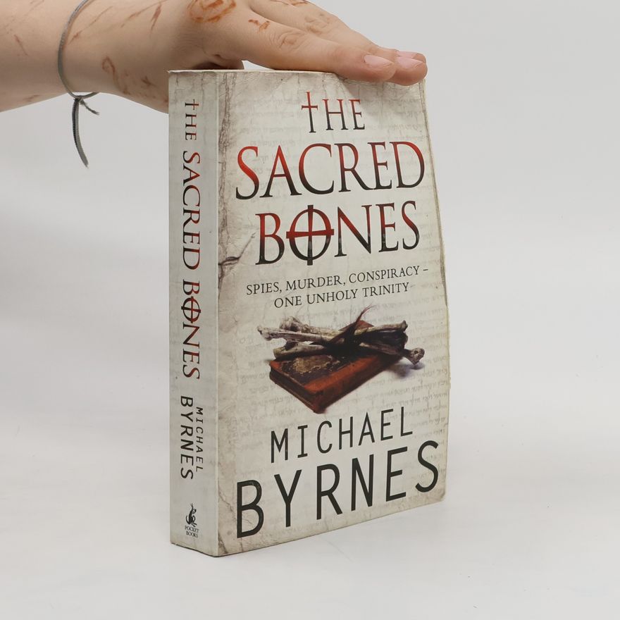 Michael J. Byrnes The Sacred Bones