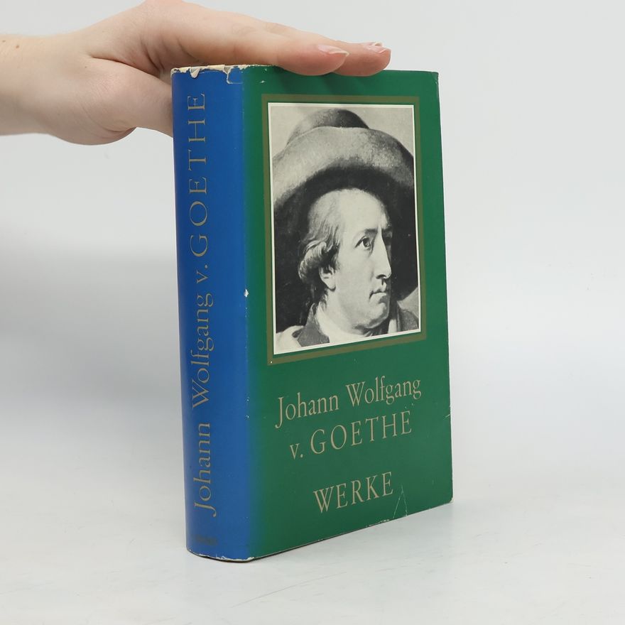 Johann Wolfgang von Goethe Werke